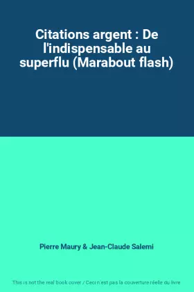 Couverture du produit · Citations argent : De l'indispensable au superflu (Marabout flash)