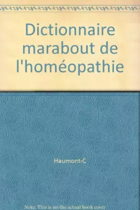 Couverture du produit · Dictionnaire marabout de l'homéopathie