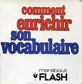 Couverture du produit · Comment enrichir son vocabulaire (Marabout flash)