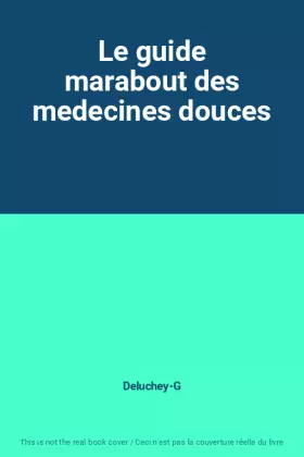 Couverture du produit · Le guide marabout des medecines douces