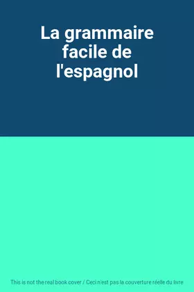 Couverture du produit · La grammaire facile de l'espagnol