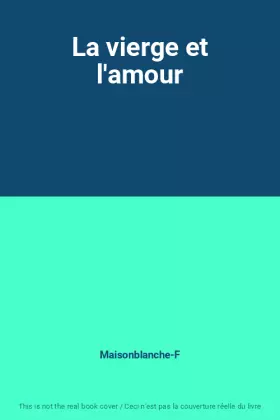 Couverture du produit · La vierge et l'amour