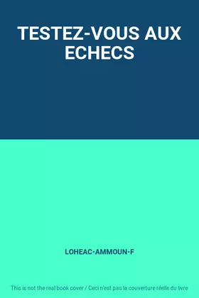 Couverture du produit · TESTEZ-VOUS AUX ECHECS