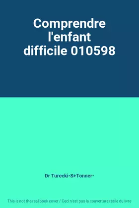 Couverture du produit · Comprendre l'enfant difficile 010598
