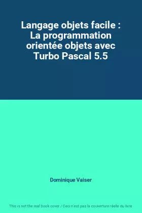 Couverture du produit · Langage objets facile : La programmation orientée objets avec Turbo Pascal 5.5
