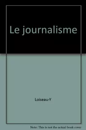 Couverture du produit · Le journalisme