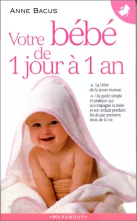 Couverture du produit · Votre bébé de 1 jour à 1 an