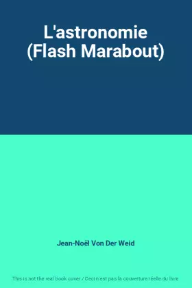 Couverture du produit · L'astronomie (Flash Marabout)