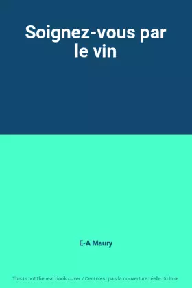 Couverture du produit · Soignez-vous par le vin