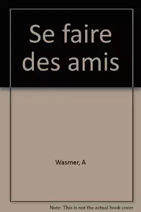 Couverture du produit · Se faire des amis
