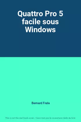 Couverture du produit · Quattro Pro 5 facile sous Windows