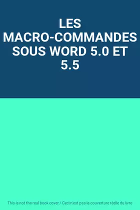 Couverture du produit · LES MACRO-COMMANDES SOUS WORD 5.0 ET 5.5