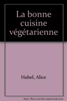 Couverture du produit · LA BONNE CUISINE VEGETARIENNE
