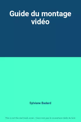 Couverture du produit · Guide du montage vidéo