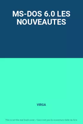 Couverture du produit · MS-DOS 6.0 LES NOUVEAUTES
