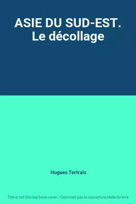 Couverture du produit · ASIE DU SUD-EST. Le décollage