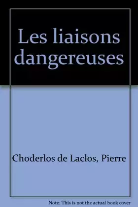 Couverture du produit · Les liaisons dangereuses
