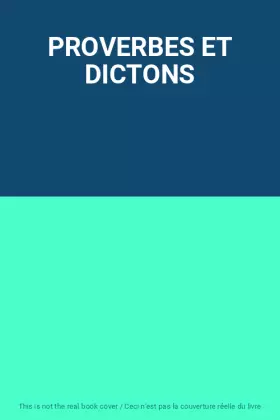 Couverture du produit · PROVERBES ET DICTONS