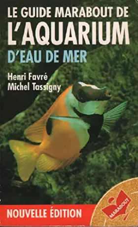 Couverture du produit · Guide marabout de l'aquarium d'eau de mer