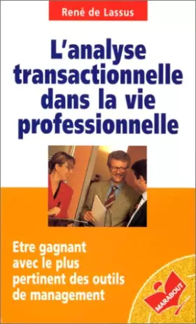 Couverture du produit · L ANALYSE TRANSACTIONNELLE DANS LA VIE PROF.
