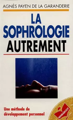 Couverture du produit · LA SOPHROLOGIE AUTREMENT