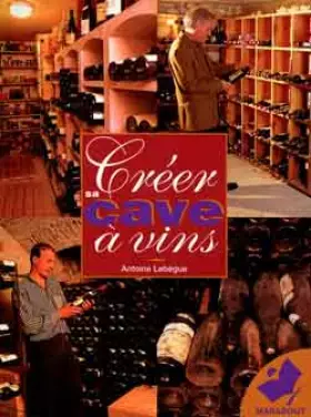 Couverture du produit · Créer sa cave à vins