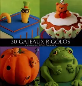 Couverture du produit · 30 Gâteaux rigolos