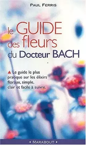 Couverture du produit · Le guide des fleurs du Docteur Bach