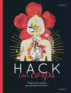 Couverture du produit · Hack ton corps: Explore ton système pour prendre soin de toi !