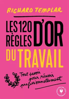 Couverture du produit · Les 120 règles d'or au travail