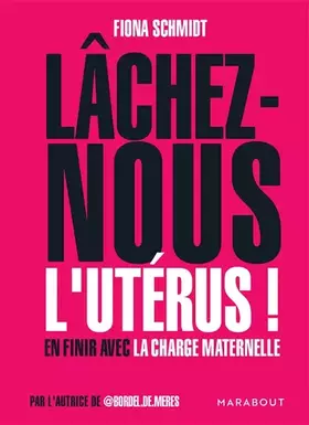 Couverture du produit · Lâchez-nous l'utérus