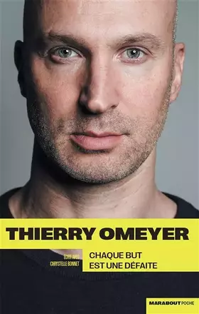 Couverture du produit · Thierry Omeyer - Chaque but est une défaite