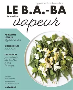Couverture du produit · Le B.A-BA de la cuisine vapeur