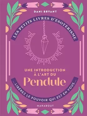 Couverture du produit · Les petits livres d'ésotérisme - Une introductions à l'art du pendule