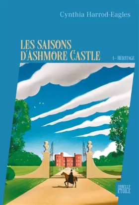 Couverture du produit · Les saisons d'Ashmore Castle - tome 1 - Héritage
