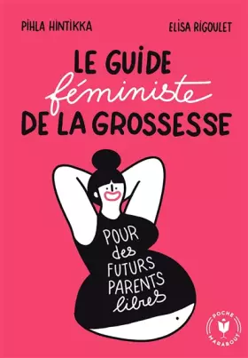 Couverture du produit · Le guide féministe de la grossesse