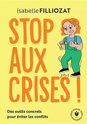 Couverture du produit · Stop aux crises !: Des outils concrets pour éviter les conflits