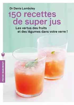 Couverture du produit · 150 recettes de super-jus