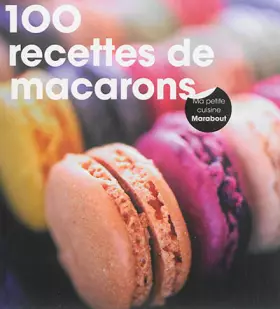 Couverture du produit · 100 recettes de macarons