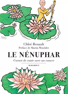 Couverture du produit · Le Nénuphar - Carnet de route avec un cancer