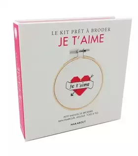 Couverture du produit · Le kit prêt à broder je t'aime