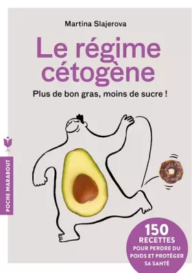 Couverture du produit · Le régime cétogène: Plus de gras, moins de sucre !