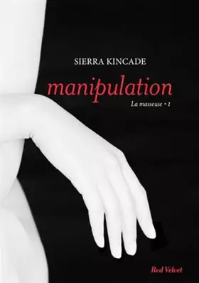 Couverture du produit · Manipulation vol.1 de la trilogie "La masseuse"