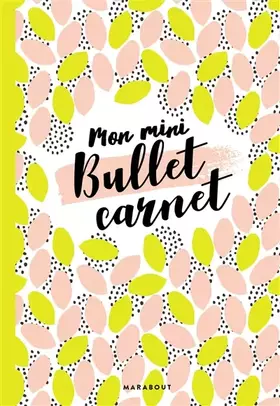 Couverture du produit · Mon mini-bullet carnet