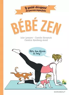 Couverture du produit · Le guide des parents imparfaits : bébé zen