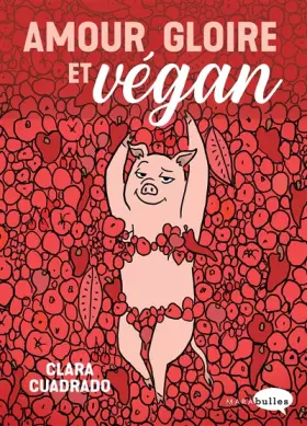Couverture du produit · Amour, gloire et vegan