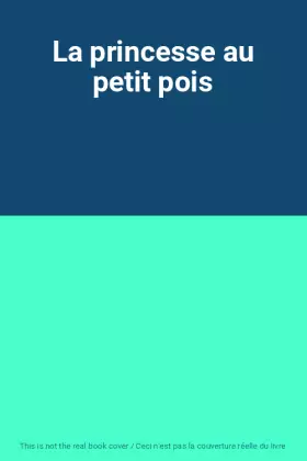 Couverture du produit · La princesse au petit pois