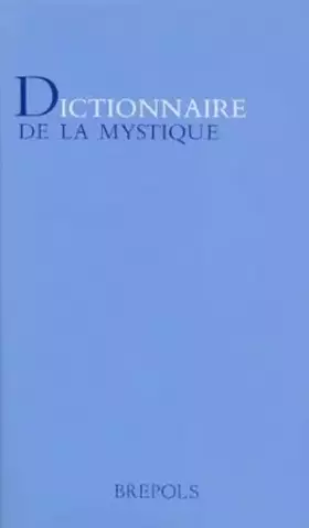 Couverture du produit · DICTIONNAIRE DE LA MYSTIQUE