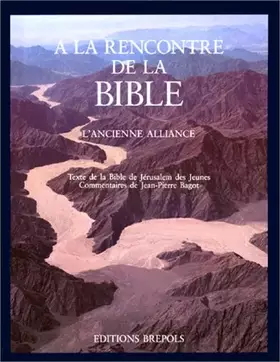 Couverture du produit · A LA RENCONTRE DE LA BIBLE TOME 1