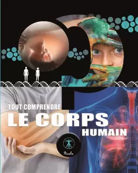 Couverture du produit · Le corps humain: Tout comprendre